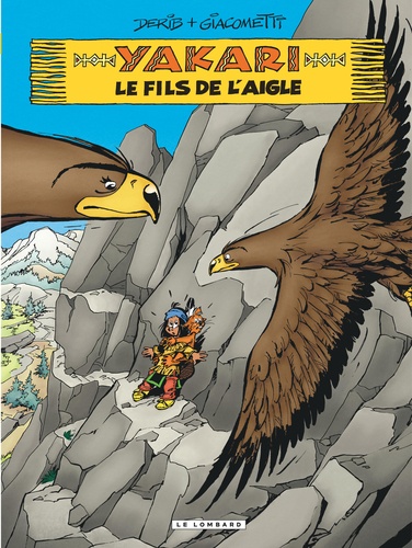 Yakari Tome 41 : Le fils de l'aigle. Avec l'affiche du film Yakari en cadeau