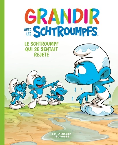 Grandir avec les Schtroumpfs Tome 10 : Le Schtroumpf qui se sentait rejeté