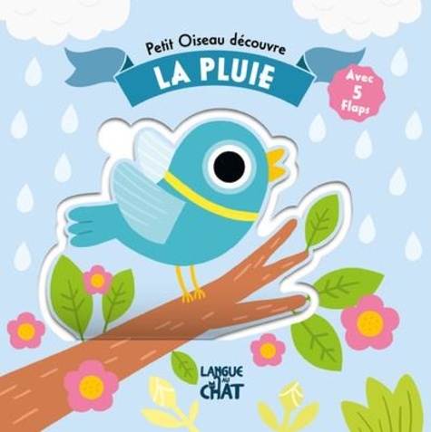 Petit oiseau découvre la pluie. Avec 5 flaps