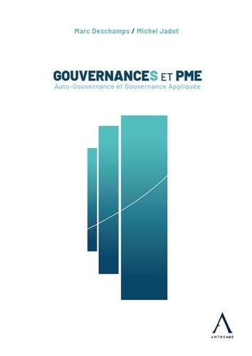 Gouvernances et PME. Auto-Gouvernance et Gouvernance Appliquée