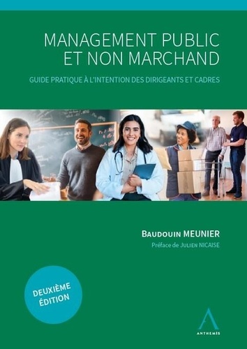 Management public et non marchand. Guide pratique à l'intention des dirigeants et cadres