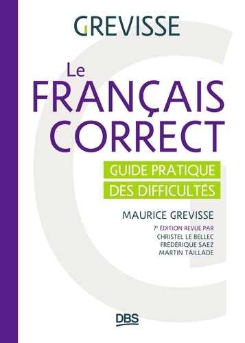 Le français correct. Guide pratique des difficultés, 7e édition