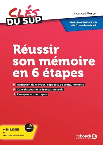 Réussir son mémoire en 6 étapes. Licence, Master