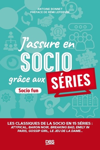 J’assure en socio grâce aux séries