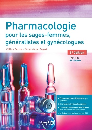 Pharmacologie pour les sages-femmes, généralistes et gynécologues. 5e édition