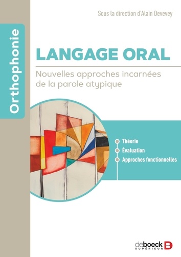 Langage oral. Nouvelles approches incarnées de la parole atypique