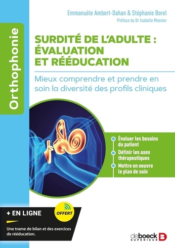 Surdité de l'adulte : évaluation et rééducation. Mieux comprendre et prendre en soin la diversité des profils cliniques