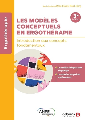 Les modèles conceptuels en ergothérapie. Introduction aux concepts fondamentaux, 3e édition