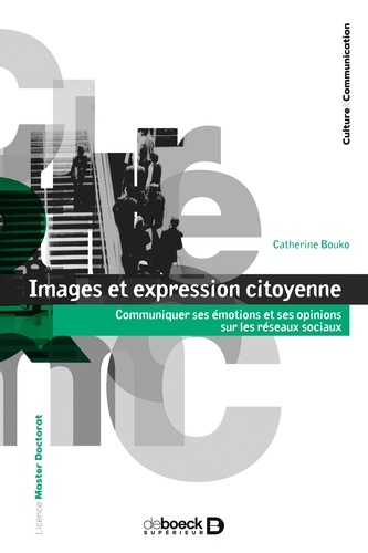 Images et expression citoyenne. Communiquer ses émotions et ses opinions sur les réseaux sociaux