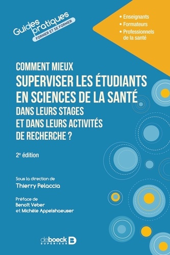 Comment mieux superviser les étudiants en sciences de la santé dans leurs stages et dans leurs activités de recherche ?