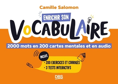 Enrichir son vocabulaire. 2000 mots en 200 cartes mentales et en audio