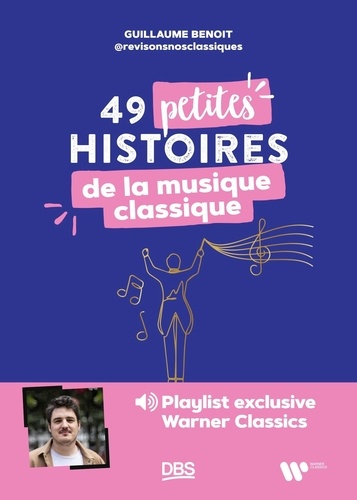 49 petites histoires de la musique classique