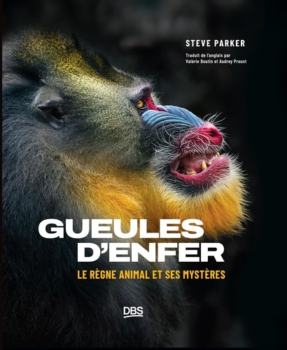 Gueules d'enfer ! Le règne animal et ses mystères