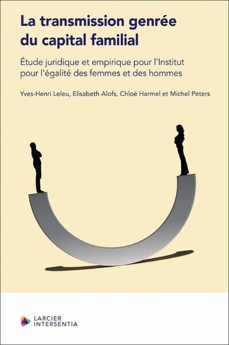 La transmission genrée du capital familial en cas de cohabitation, de mariage, de divorce ou de décès