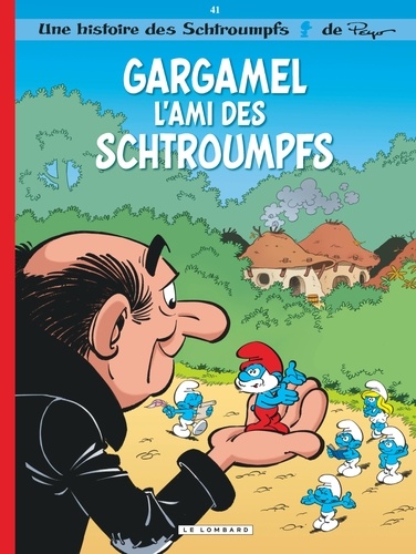 Une histoire des Schtroumpfs Tome 41 : Gargamel l'ami des Schtroumpfs