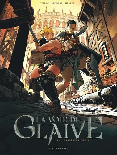 La voie du glaive Tome 1 : Les frères furieux