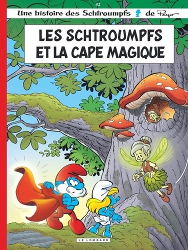 Les Schtroumpfs Tome 42 : Les Schtroumpfs et la cape magique