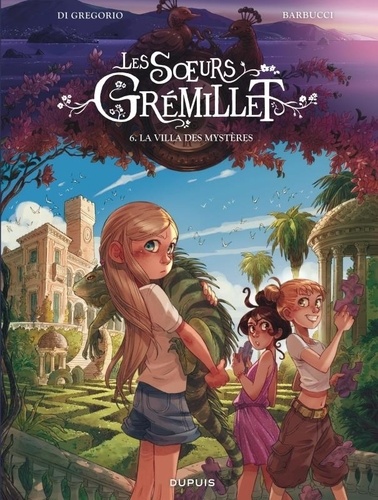 Les soeurs Grémillet Tome 6 : La villa des mystères