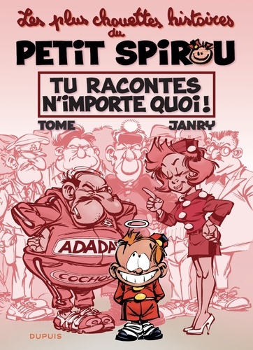 Les chouettes histoires du Petit Spirou Tome 1 : Tu racontes n'importe quoi !