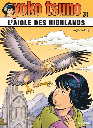 Yoko Tsuno Tome 31  : L'aigle des Highlands