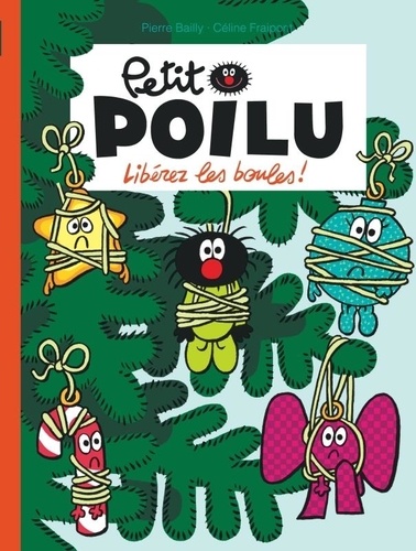 Petit Poilu Tome 30 : Libérez les boules !