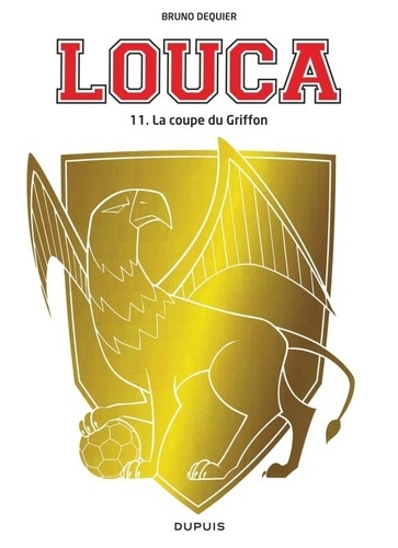 Louca Tome 11 : La coupe du griffon