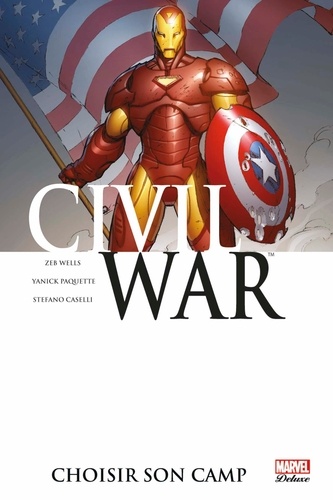 Civil War Tome 5 : Choisir son camp