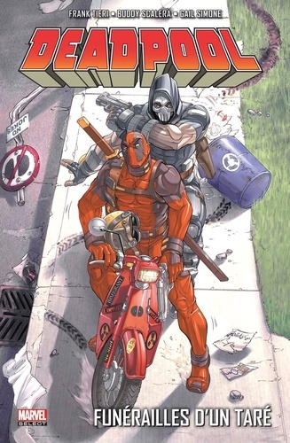 Deadpool Tome 7 : Funérailles d'un taré