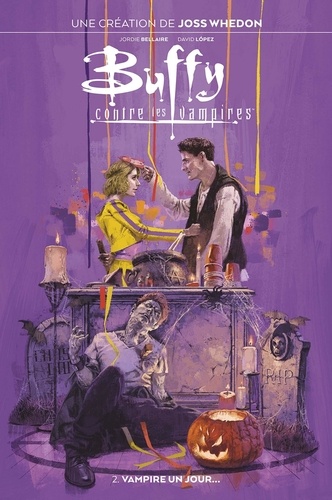 Buffy contre les vampires Tome 2 : Vampire un jour...