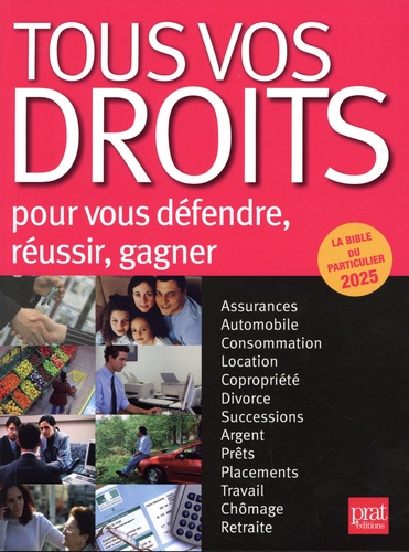 Tous vos droits. Pour vous défendre, réussir, gagner, Edition 2025