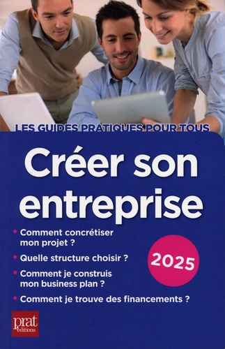 Créer son entreprise. Edition 2025