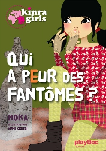 Kinra Girls Tome 4 : Qui a peur des fantômes ?