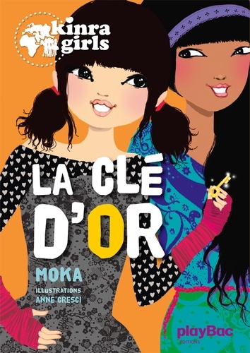 Kinra Girls Tome 6 : La clé d'or