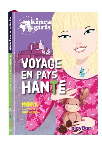 Kinra Girls Tome 12 : Voyage en pays hanté