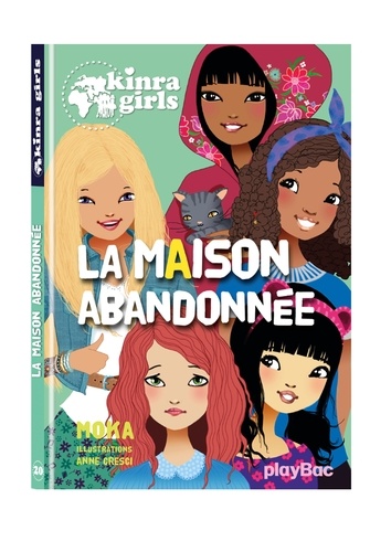 Kinra Girls Tome 20 : La maison abandonnée