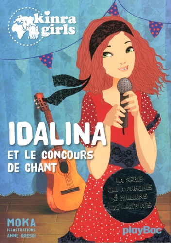 Kinra Girls Tome i : Idalina et le concours de chant