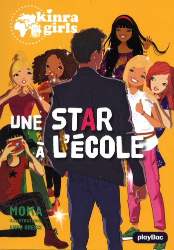 Kinra Girls Tome 24 : Une star à l'école