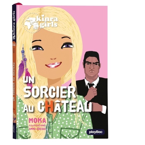 Kinra Girls Tome 14 : Un sorcier au château