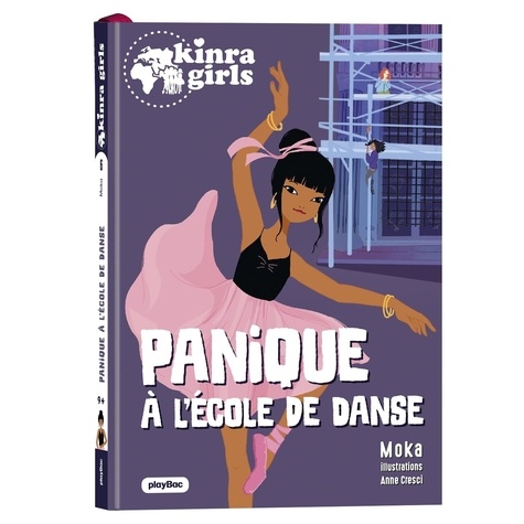 Kinra girls - Destination mystère Tome 6 : Panique à l'école de danse