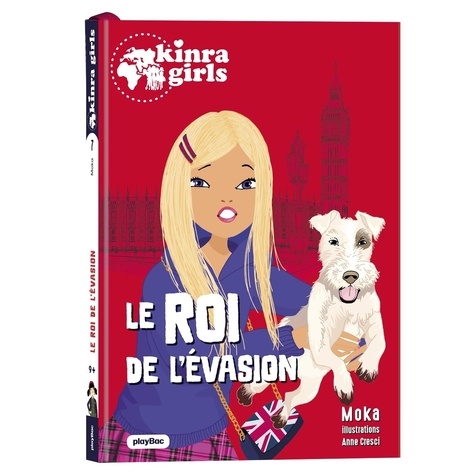 Kinra girls - Destination mystère Tome 7 : Le roi de l'évasion