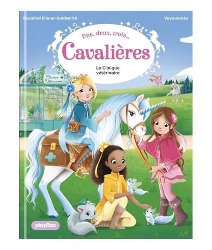 Une, deux, trois...Cavalières Tome 3 : La Clinique vétérinaire