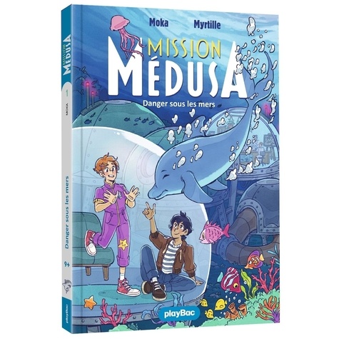 Mission Médusa Tome 1 : Danger sous les mers