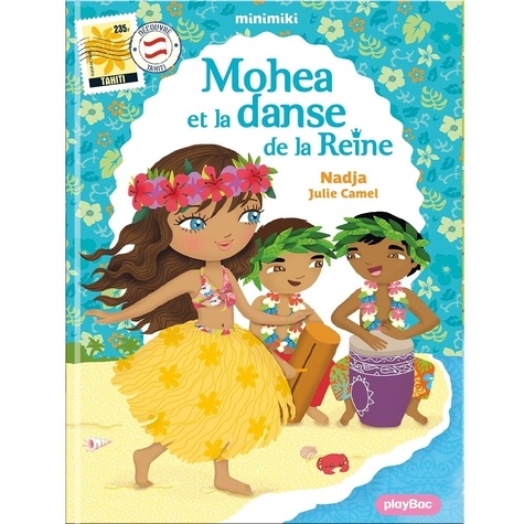 Minimiki Tome 2 : Mohea et la danse de la reine