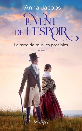 Le vent de l'espoir Tome 2 : La terre de tous les possibles