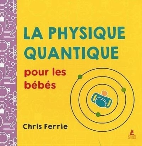 La physique quantique pour les bébés