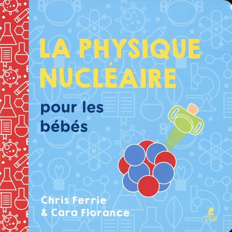 La physique nucléaire pour les bébés