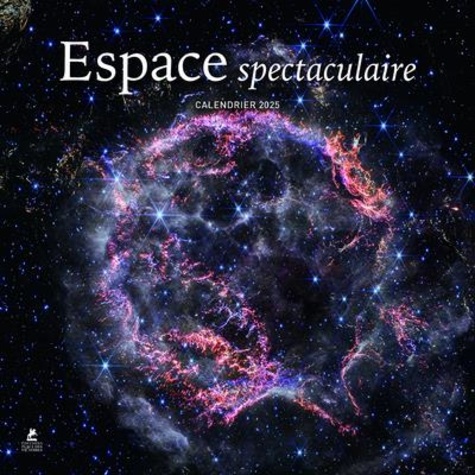 Calendrier Espace spectaculaire. Edition 2025