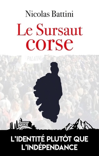 Le sursaut corse. L'identité plutôt que l'indépendance