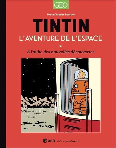 Tintin, l'aventure de l'espace. A l'aube des nouvelles découvertes