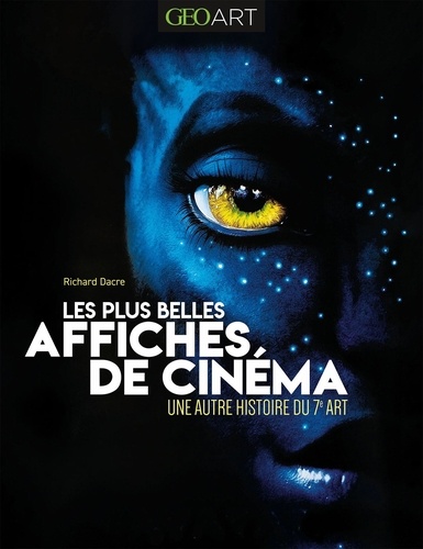 Les plus belles affiches de cinéma. Une autre histoire du 7e art